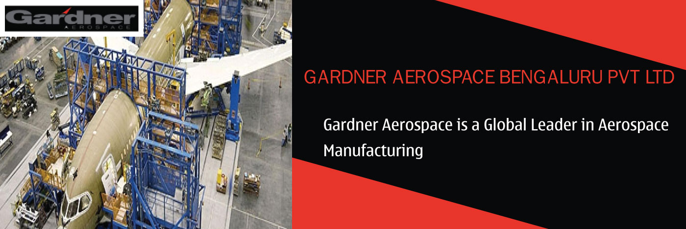 GARDNER AEROSPACE BENGALURU PVT LTD