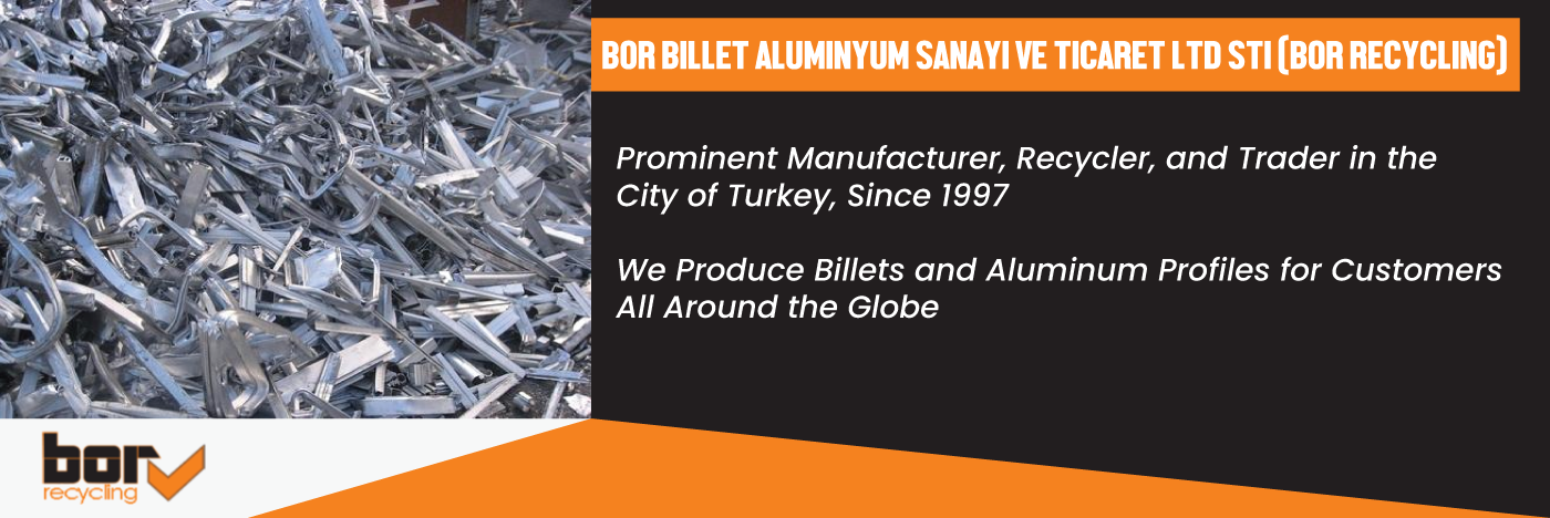 BOR BILLET ALUMINYUM SANAYI VE TICARET LTD STI